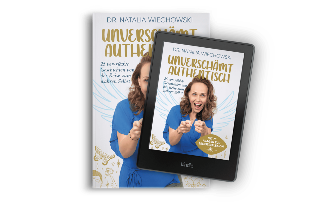 Taschenbuch und E-Book-Cover für das Buch Unverschämt authentisch. 25 ver-rückte Geschichten von der Reise zum wahren Selbst von Dr. Natalia Wiechowski.